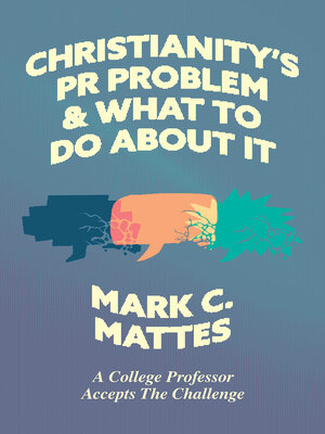 cover image of Christianity's PR Problem and What to Do About It